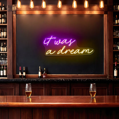 It Was All A Dream Neon Sign Wedding Neon Sign Neon Led Lights - Shineneon