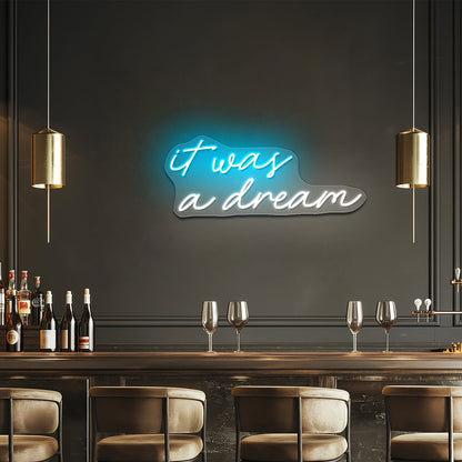 It Was All A Dream Neon Sign Wedding Neon Sign Neon Led Lights - Shineneon