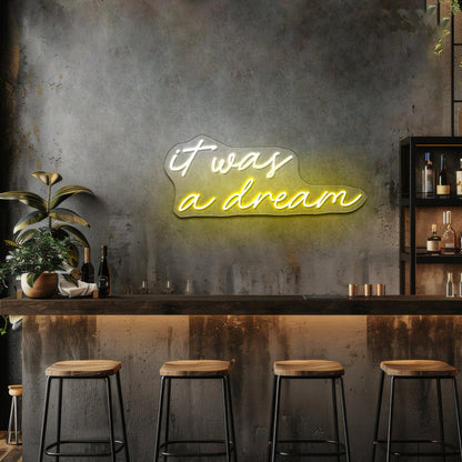 It Was All A Dream Neon Sign Wedding Neon Sign Neon Led Lights - Shineneon