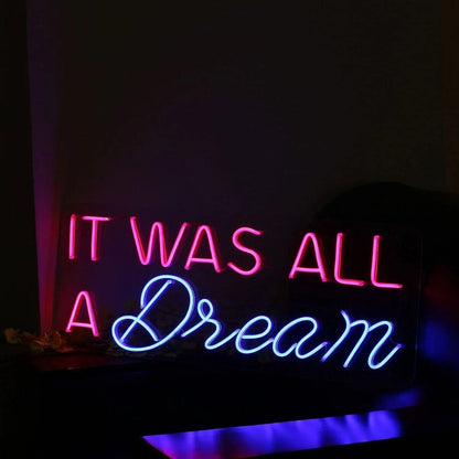 It Was All A Dream V1 Led Neon Sign - Shineneon