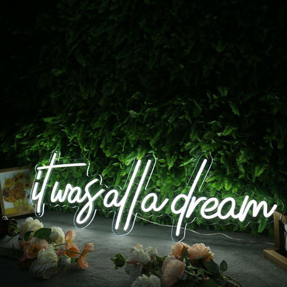It Was All A Dream White Custom Led Neon Sign - Shineneon