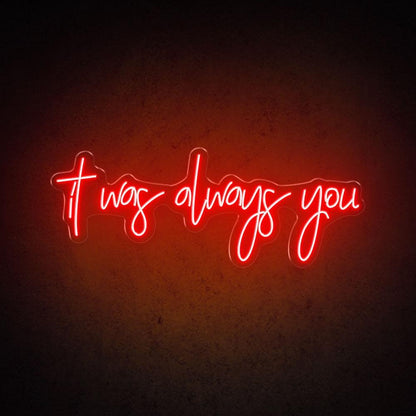 It Was Always You Handwritten White Led Neon Sign Wedding Cafe Decor | Shineneon