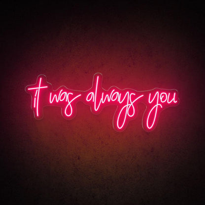 It Was Always You Handwritten White Led Neon Sign Wedding Cafe Decor | Shineneon