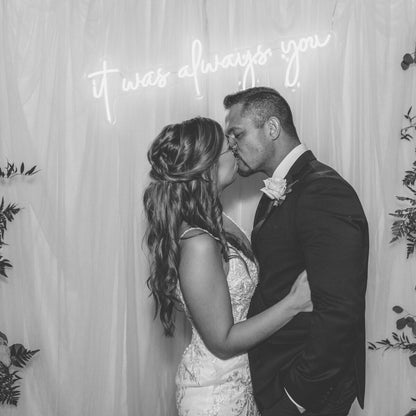 It Was Always You Led Neon Light Sign | Shineneon