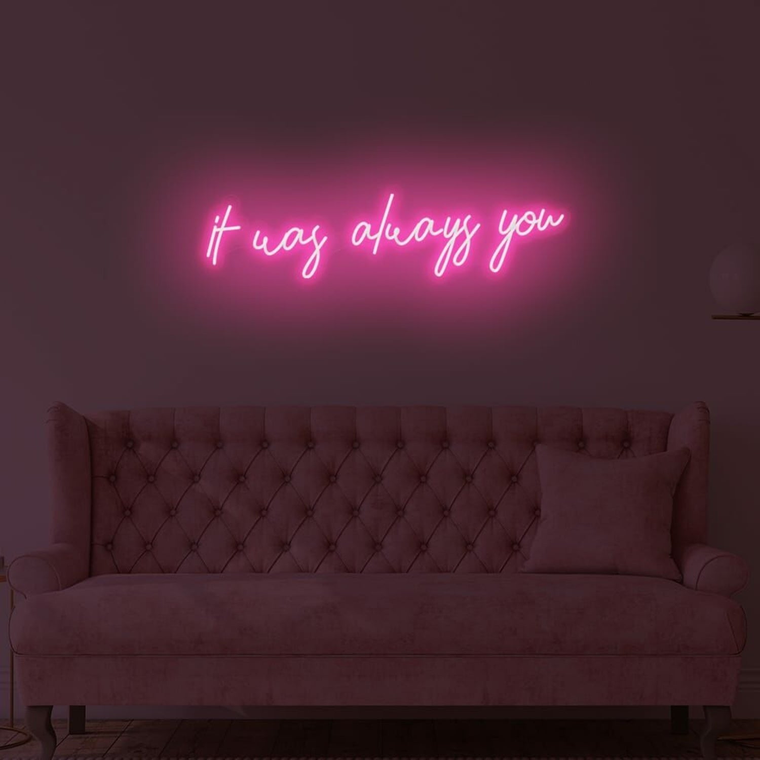 It Was Always You Led Neon Sign | Shineneon