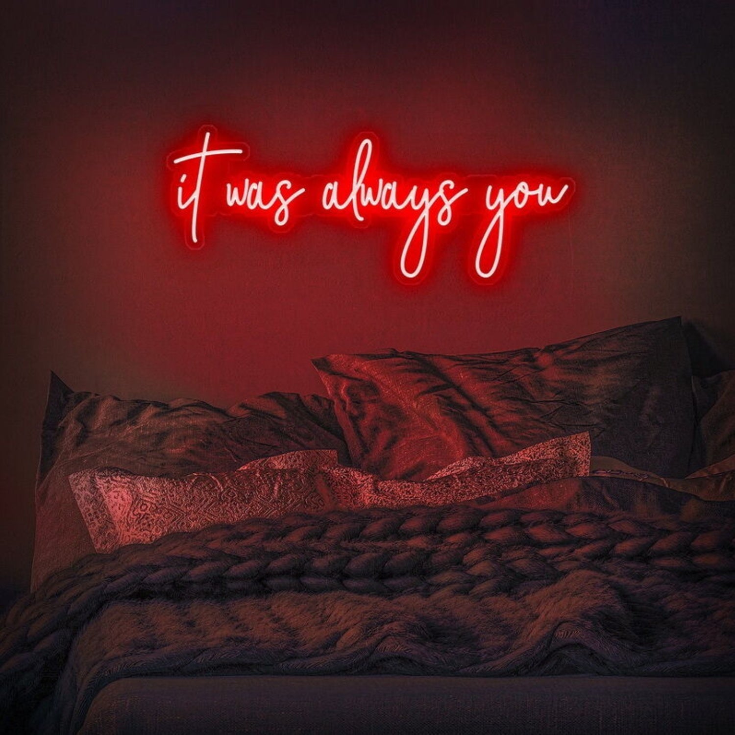 It Was Always You Led Neon Sign Fromantic And Loving Spaces - Shineneon