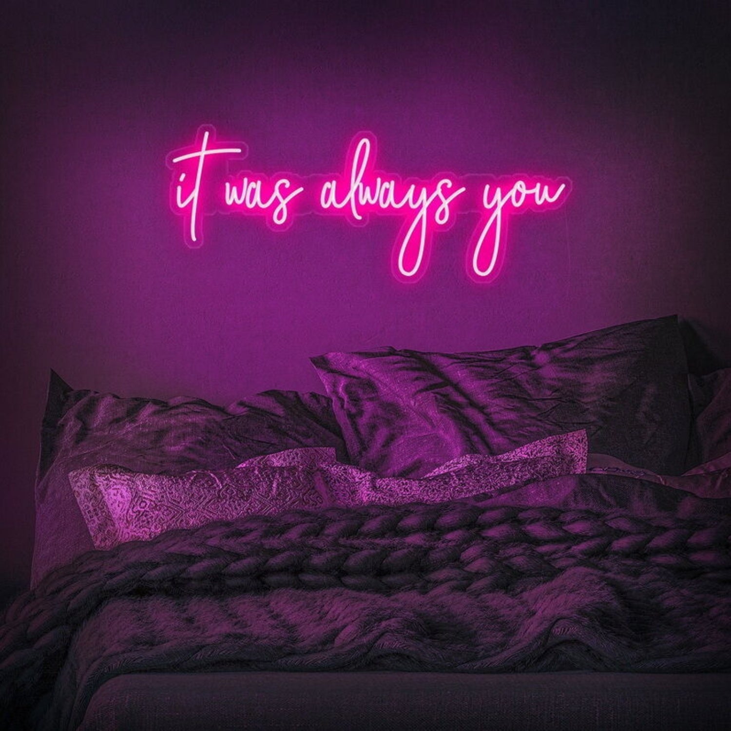 It Was Always You Led Neon Sign Fromantic And Loving Spaces - Shineneon