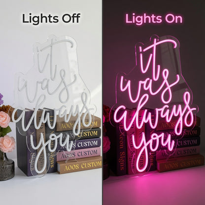 It Was Always You LED Neon Sign Home Wall Art Wall Neon Sign - 06 Day Night Comparison