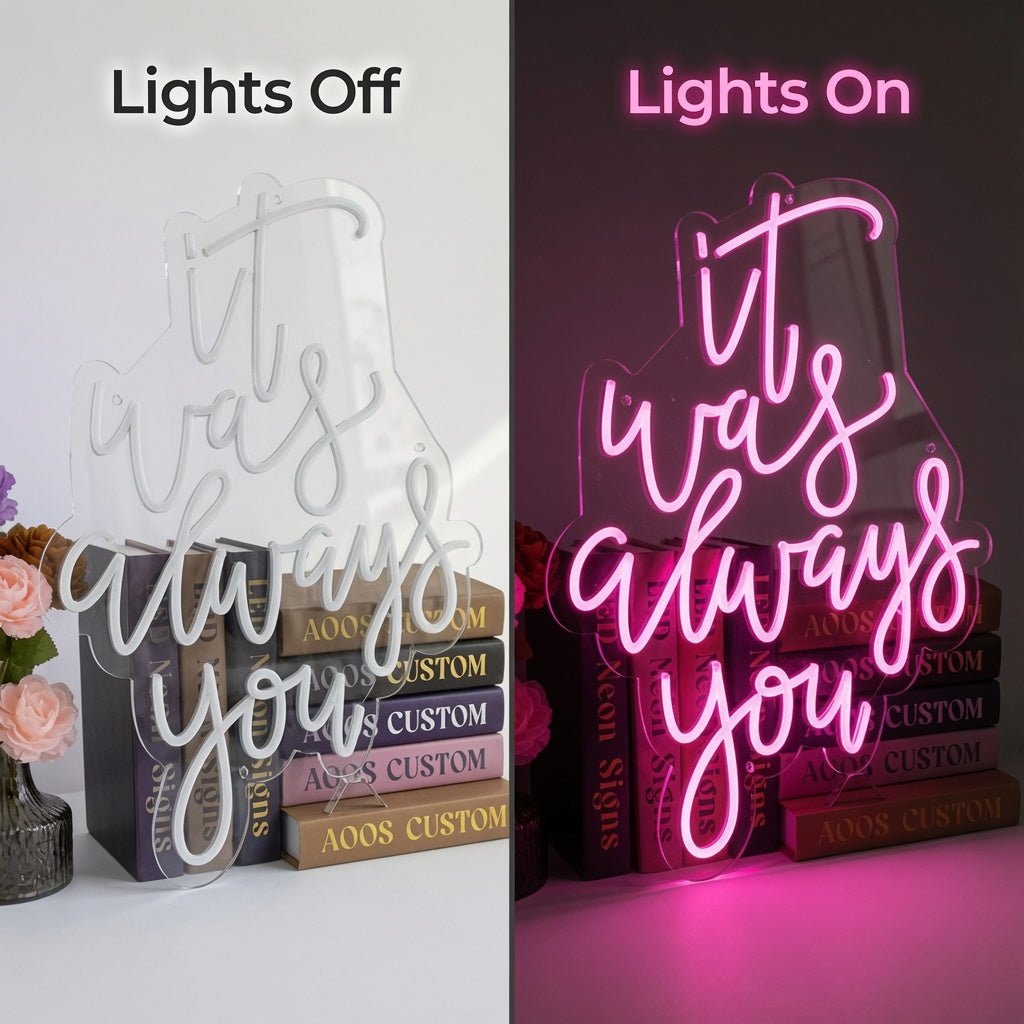 It Was Always You LED Neon Sign Home Wall Art Wall Neon Sign - Shineneon