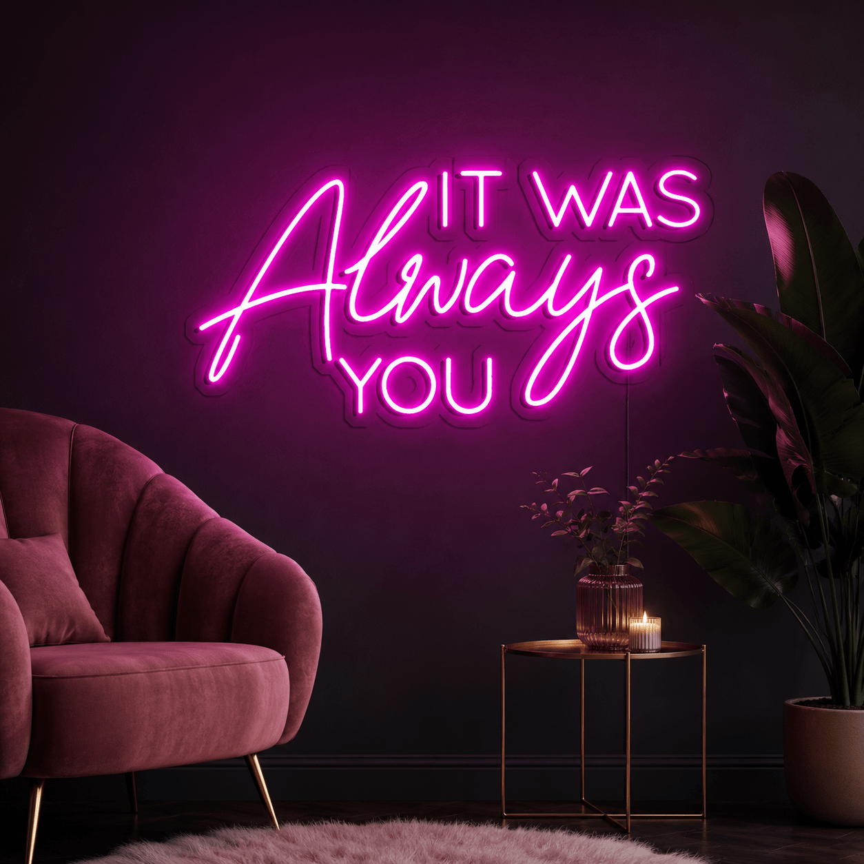 It Was Always You LED Neon Sign Wall Neon Sign - Shineneon