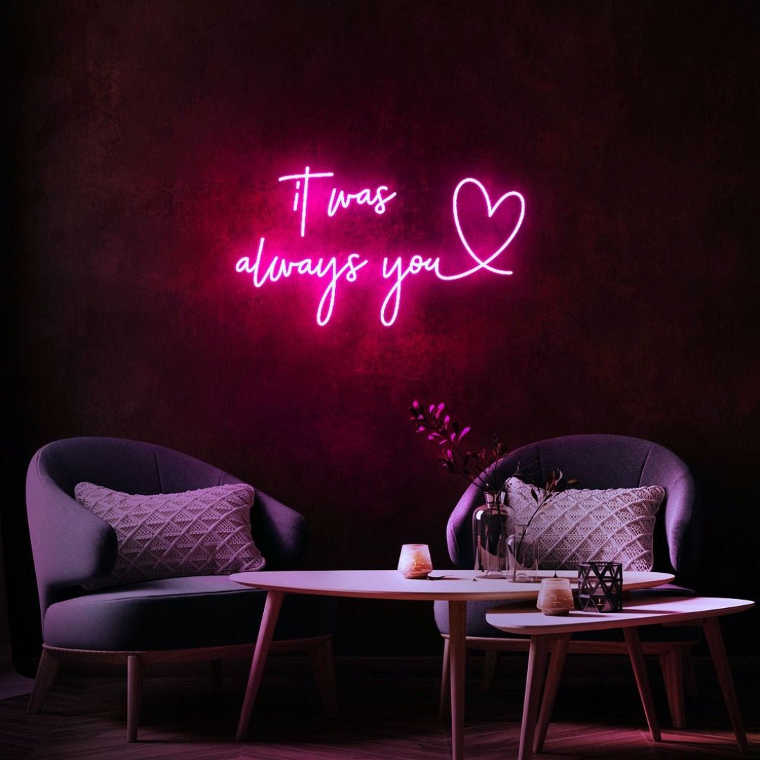 It Was Always You Led Sign Business Neon Sign - Shineneon