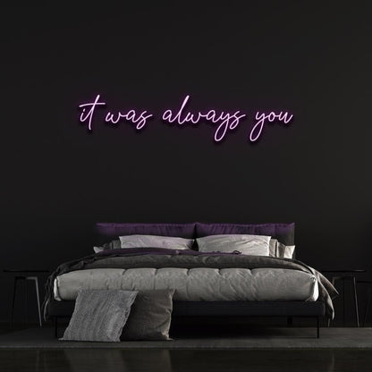 It Was Always You Light Blue Artful Led Neon Sign For Bedroom Wall Decor | Shineneon