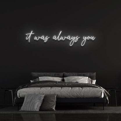 It Was Always You Light Blue Artful Led Neon Sign For Bedroom Wall Decor | Shineneon