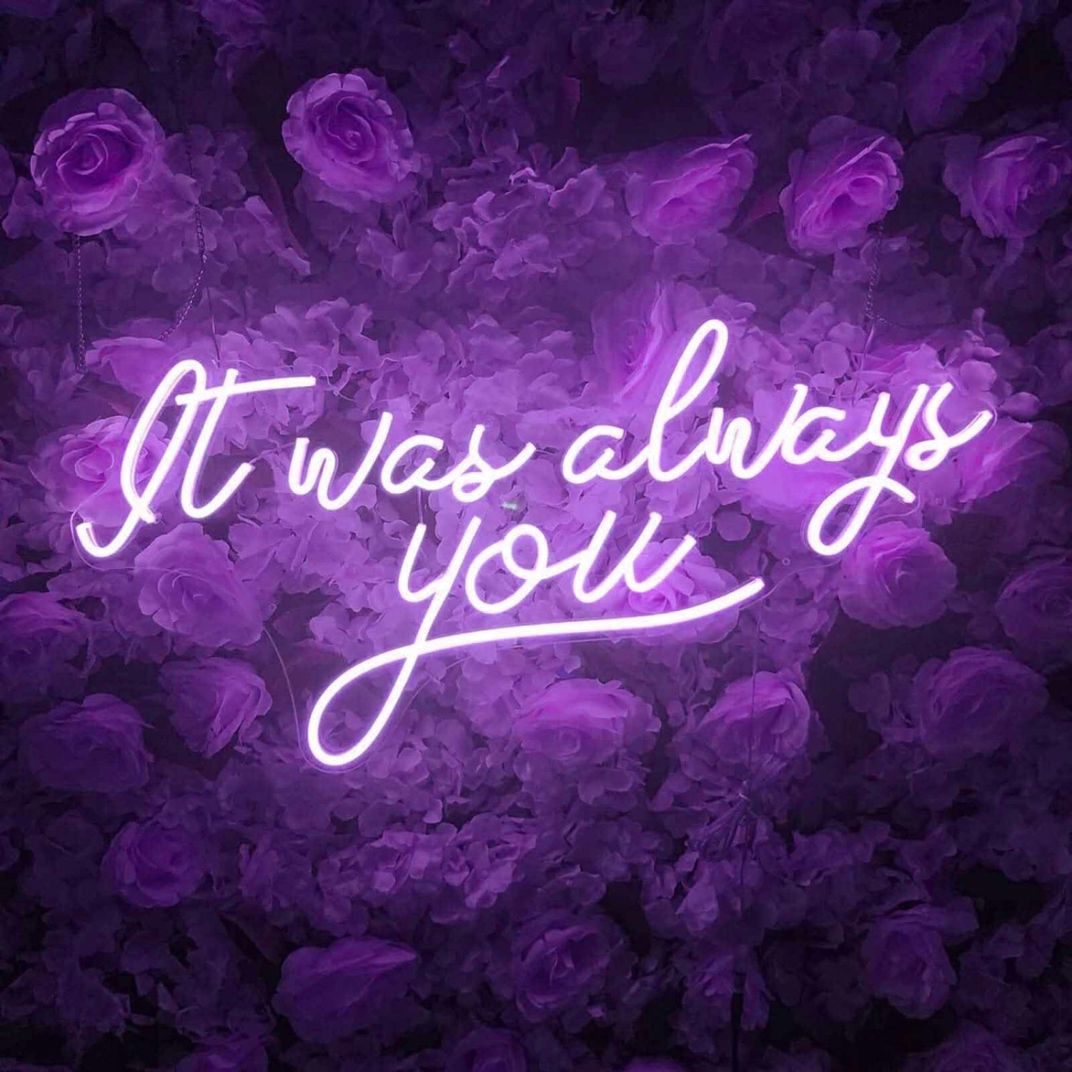 It Was Always You Neon Sign For Your Room | Shineneon