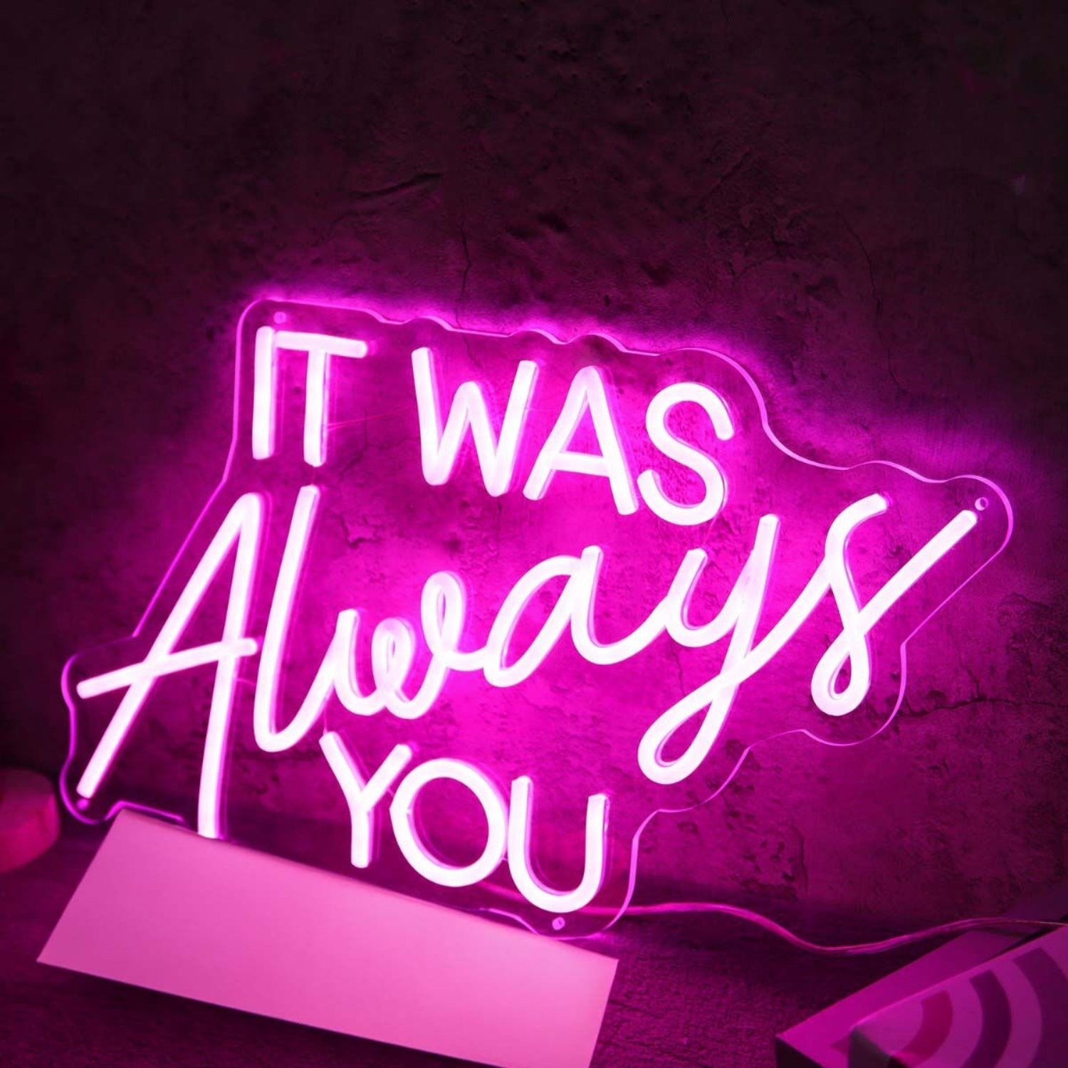 It Was Always You Pink Neon Led Sign - Shineneon