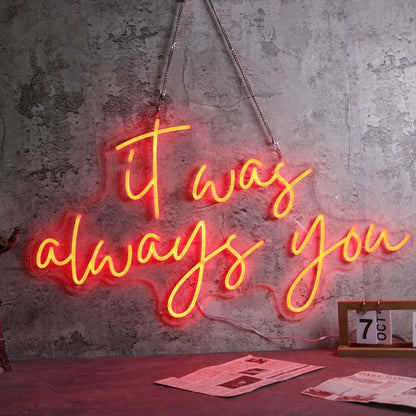 It Was Always You Red Led Neon Sign - Shineneon
