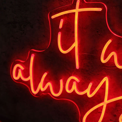 It Was Always You Red Led Neon Sign - Shineneon