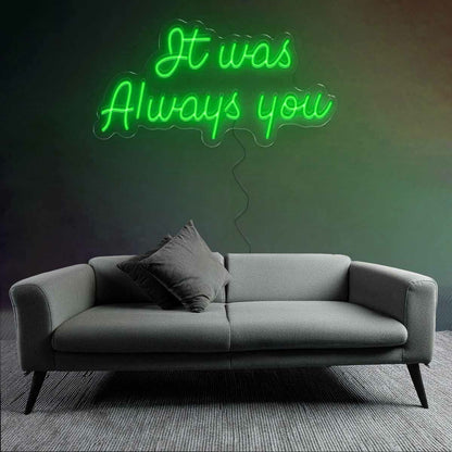 It Was Always You Wedding Neon Sign Illuminate Your Love Story | Shineneon