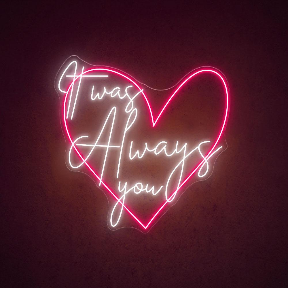 It Was Always You White And Pink Heart Led Neon Sign For Wedding Decor | Shineneon