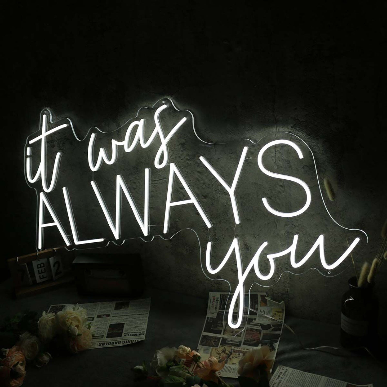 It Was Always You White Custom Led Neon Sign | Shineneon