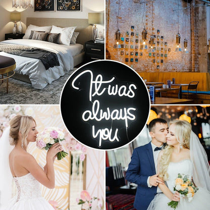 It Was Always You White Glow Led Neon Sign For Romantic Decor Indoor Ambiance - Shineneon