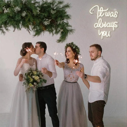 It Was Always You White Glow Led Neon Sign For Wedding Romantic Indoor Ambiance 1 - Shineneon