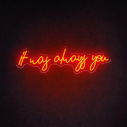 It Was Always You White Handwritten Led Neon Sign For Wedding Decor | Shineneon
