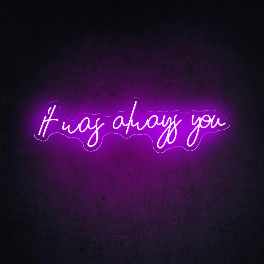 It Was Always You White Handwritten Led Neon Sign For Wedding Decor | Shineneon