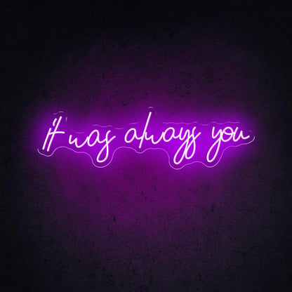 It Was Always You White Handwritten Led Neon Sign For Wedding Decor | Shineneon