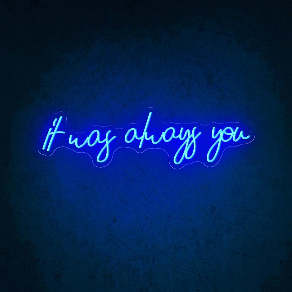 It Was Always You White Handwritten Led Neon Sign For Wedding Decor | Shineneon