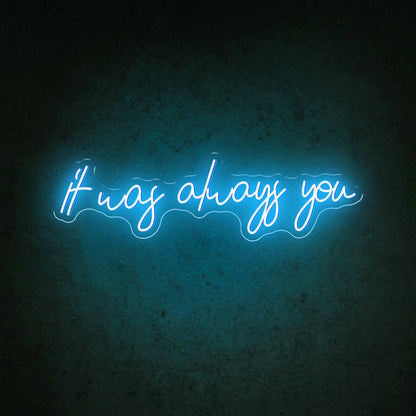 It Was Always You White Handwritten Led Neon Sign For Wedding Decor | Shineneon
