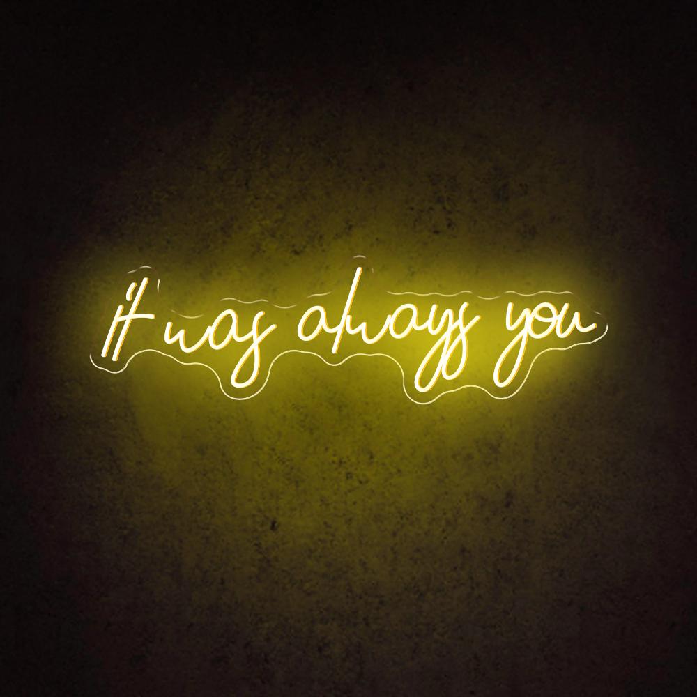It Was Always You White Handwritten Led Neon Sign For Wedding Decor | Shineneon