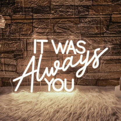 It Was Always You White Led Neon Sign For Wedding Decor - Shineneon
