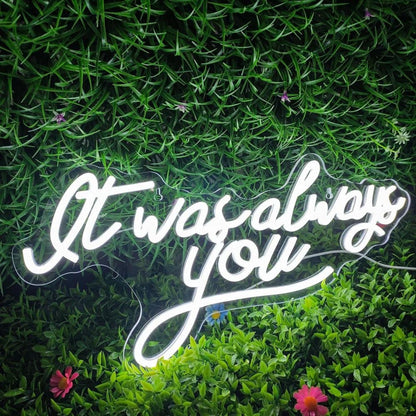 It Was Always You White Led Neon Sign Romantic Script For Weddings Anniversaries - Shineneon