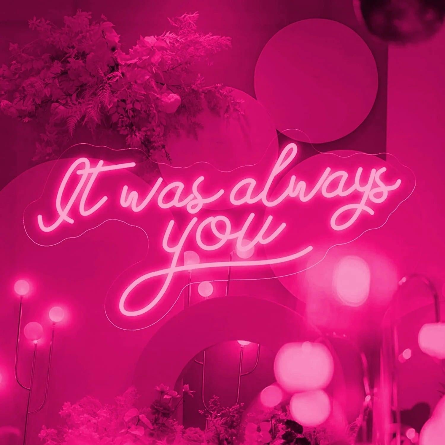 It Was Always You White Led Neon Sign Romantic Script For Weddings Anniversaries - Shineneon
