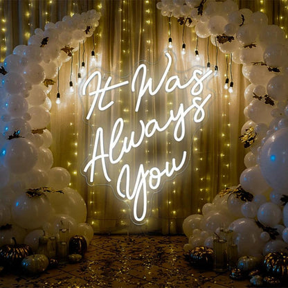 It Was Always You White Led Neon Sign Romantic Wedding Celebration Decor - Shineneon