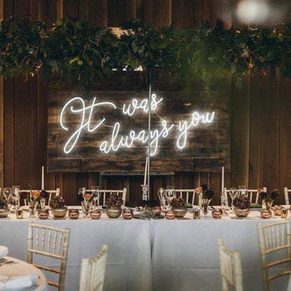 It Was Always You White Script Led Neon Sign For Wedding Celebration Decor | Shineneon