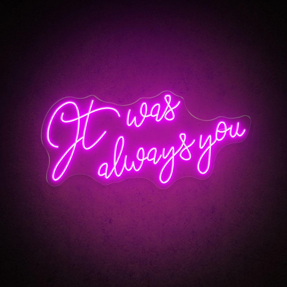 It Was Always You White Script Led Neon Sign For Wedding Celebration Decor | Shineneon