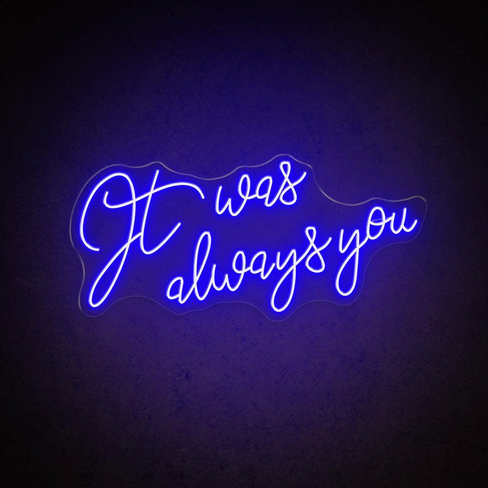 It Was Always You White Script Led Neon Sign For Wedding Celebration Decor | Shineneon
