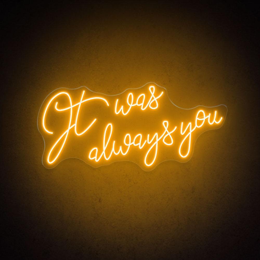 It Was Always You White Script Led Neon Sign For Wedding Celebration Decor | Shineneon