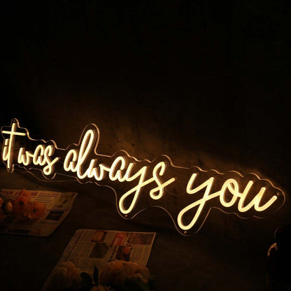 It Was Always You Yellow Custom Led Neon Sign Wall Art | Shineneon