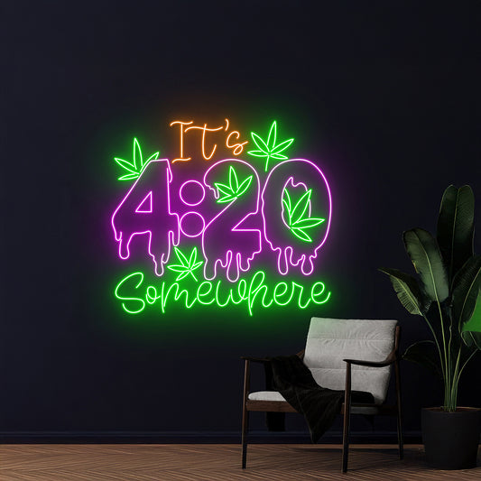 Its 420 Somewhere Led Sign