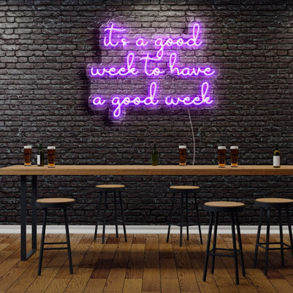 Its A Good Week To Have A Good Week Led Neon Sign | Shineneon