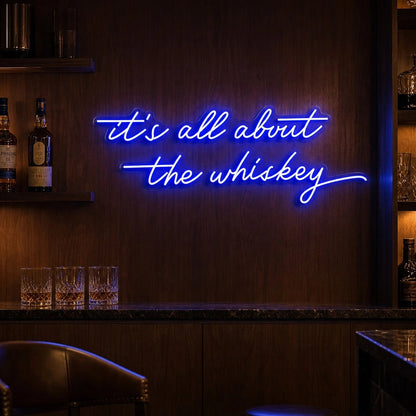 Its All About The Whiskey LED Neon Sign - Shineneon