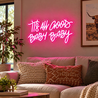 Its All Good Baby LED Neon Sign - Shineneon