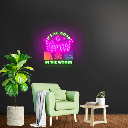 Its All Good In The Woods Artwork Led Signs - Shineneon