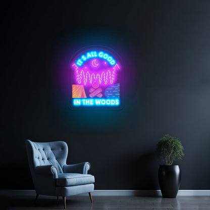 Its All Good In The Woods Artwork Led Signs - Shineneon