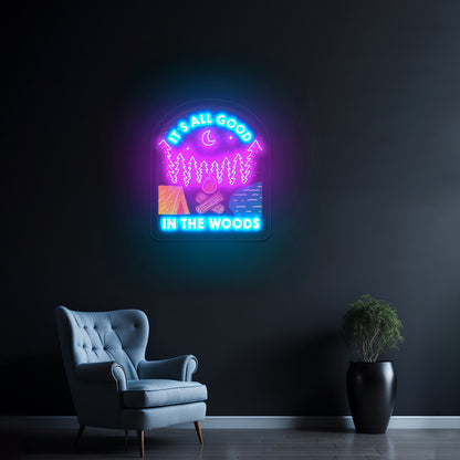 Its All Good In The Woods Artwork Led Signs
