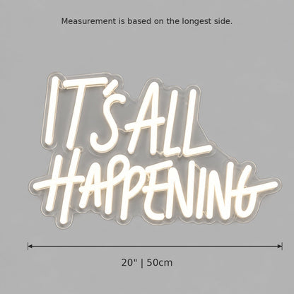 Its All Happening LED Neon Sign - Shineneon