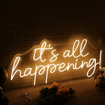 Its All Happening Yellow Led Neon Sign For Fun And Positive Spaces | Shineneon